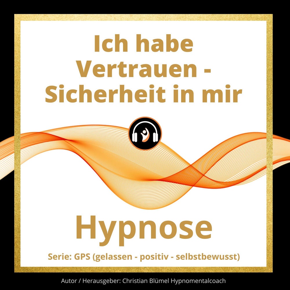 Ich habe Vertrauen - Sicherheit in mir
