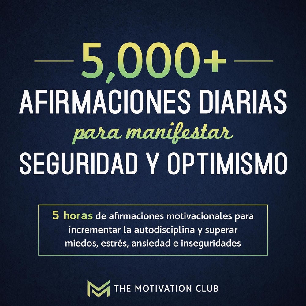 Más de 5,000 afirmaciones diarias para manifestar seguridad y optimismo - 5 horas de afirmaciones motivacionales para incrementar