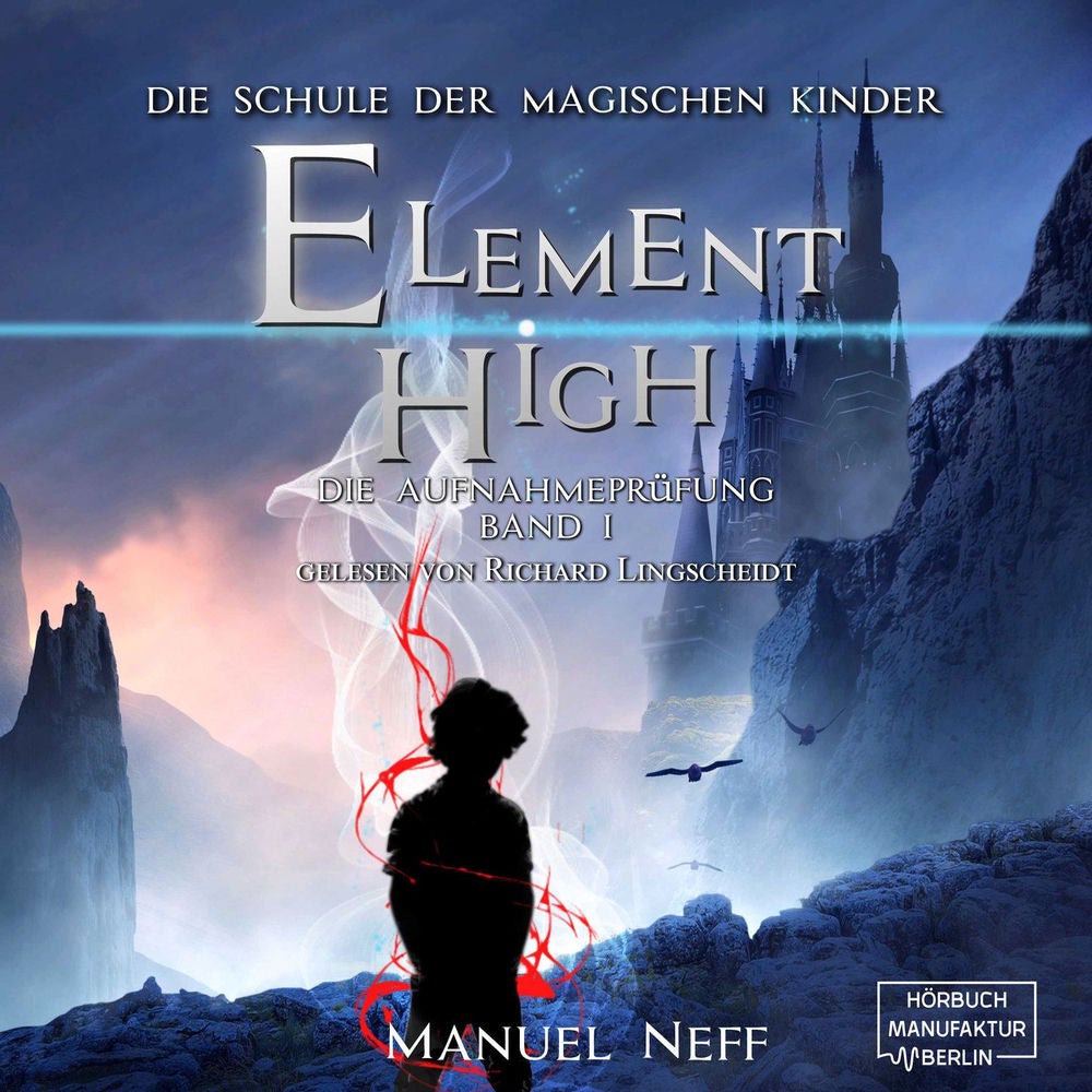 Die Aufnahmeprüfung - Element High - Die Schule der magischen Kinder, Band 1