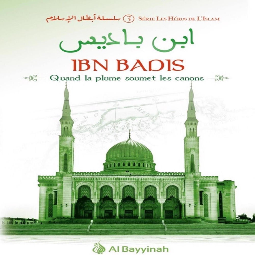 Ibn Badis - Quand La Plume Soumet Les Canons