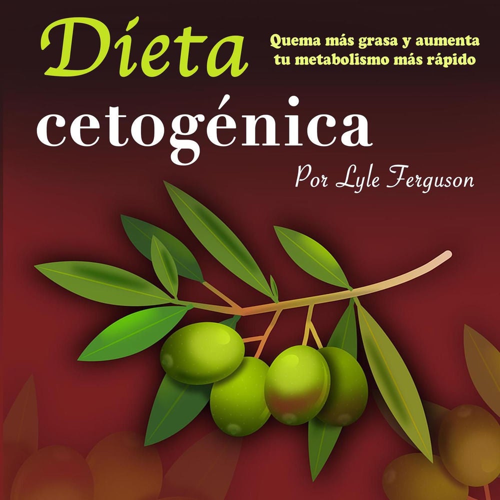 Dieta cetogénica - Quema más grasa y aumenta más rápido tu metabolismo