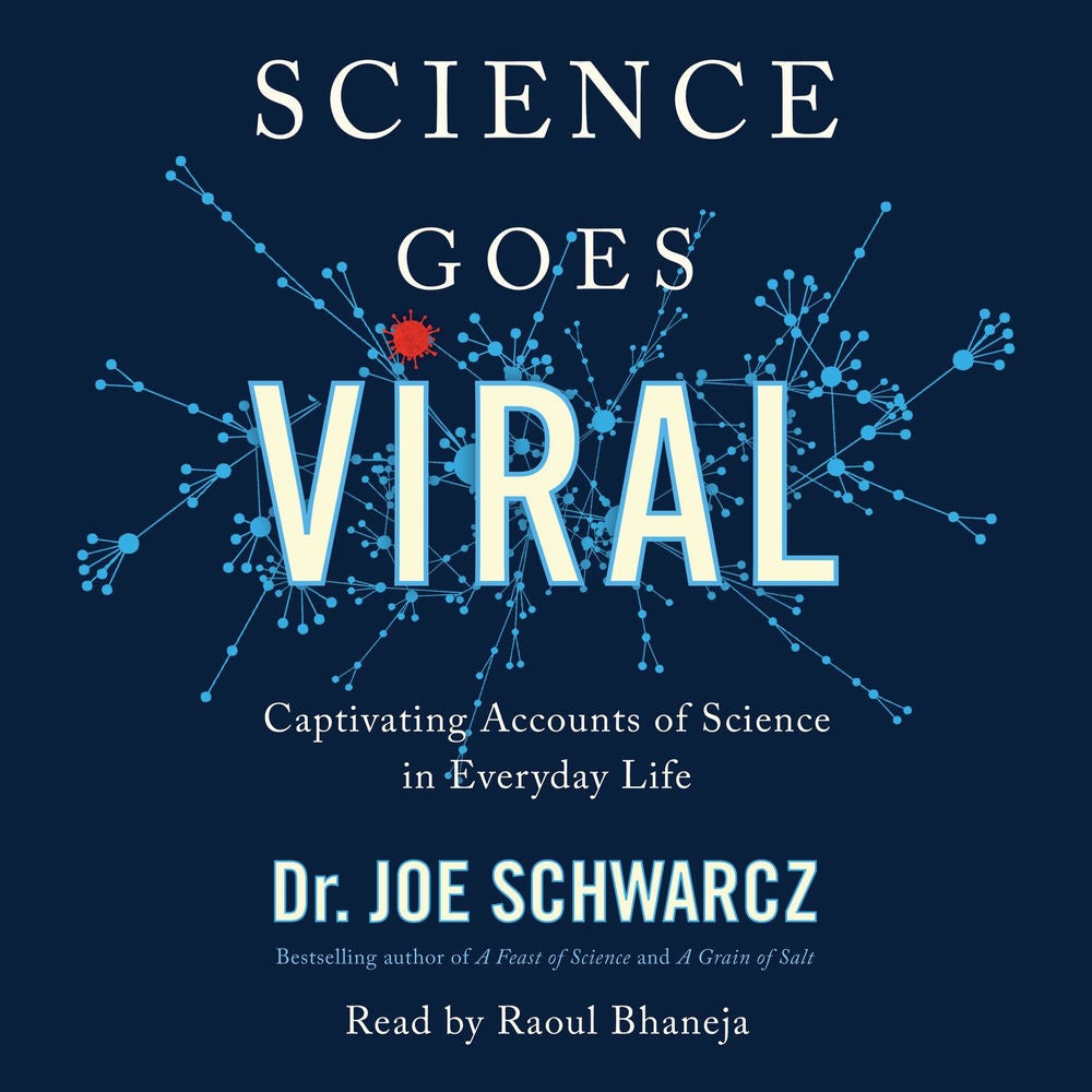 Science Goes Viral - Captivating Accounts of Science in Everyday Life