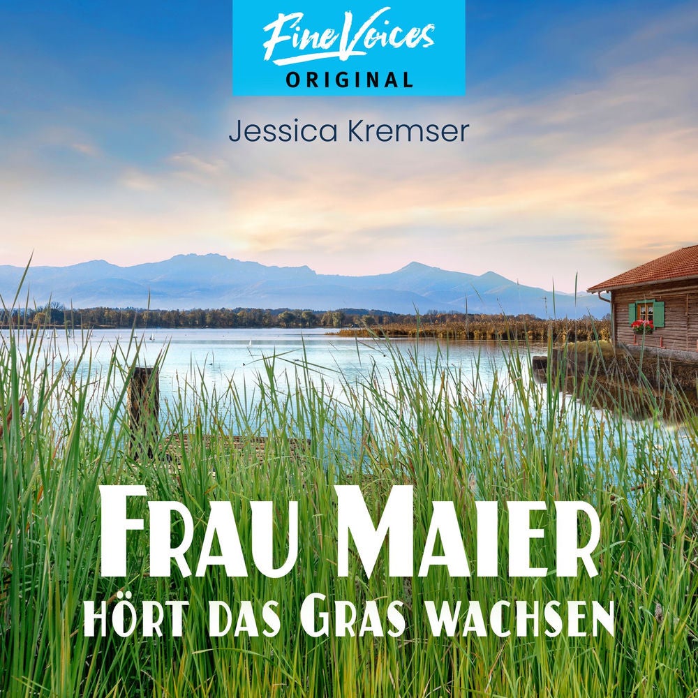Frau Maier hört das Gras wachsen - Chiemgau-Krimi, Band 2
