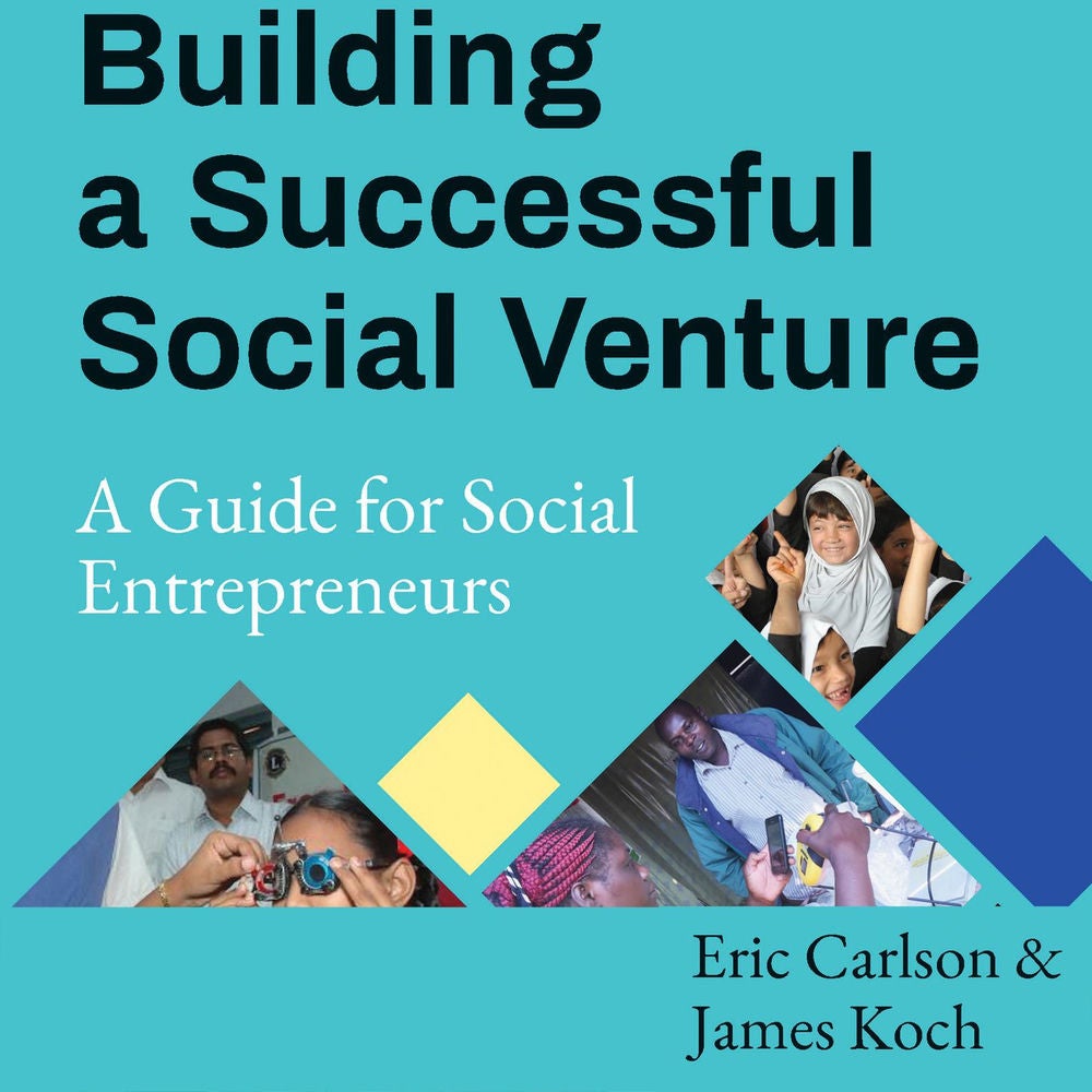 Building a Successful Social Venture - A Guide for Social Entrepreneurs