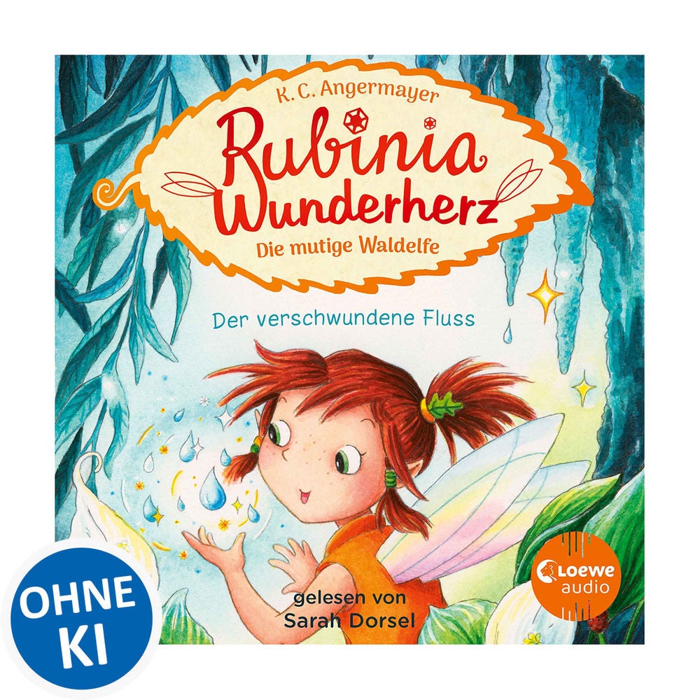 Rubinia Wunderherz, die mutige Waldelfe (Band 3) - Der verschwundene Fluss