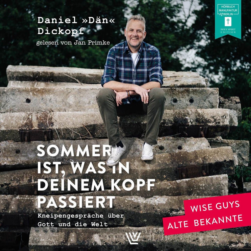 Sommer ist, was in deinem Kopf passiert - Kneipengespräche über Gott und die Welt
