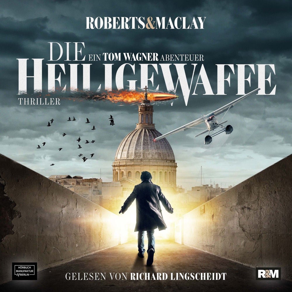 Die heilige Waffe - Ein Tom Wagner Abenteuer, Band 1