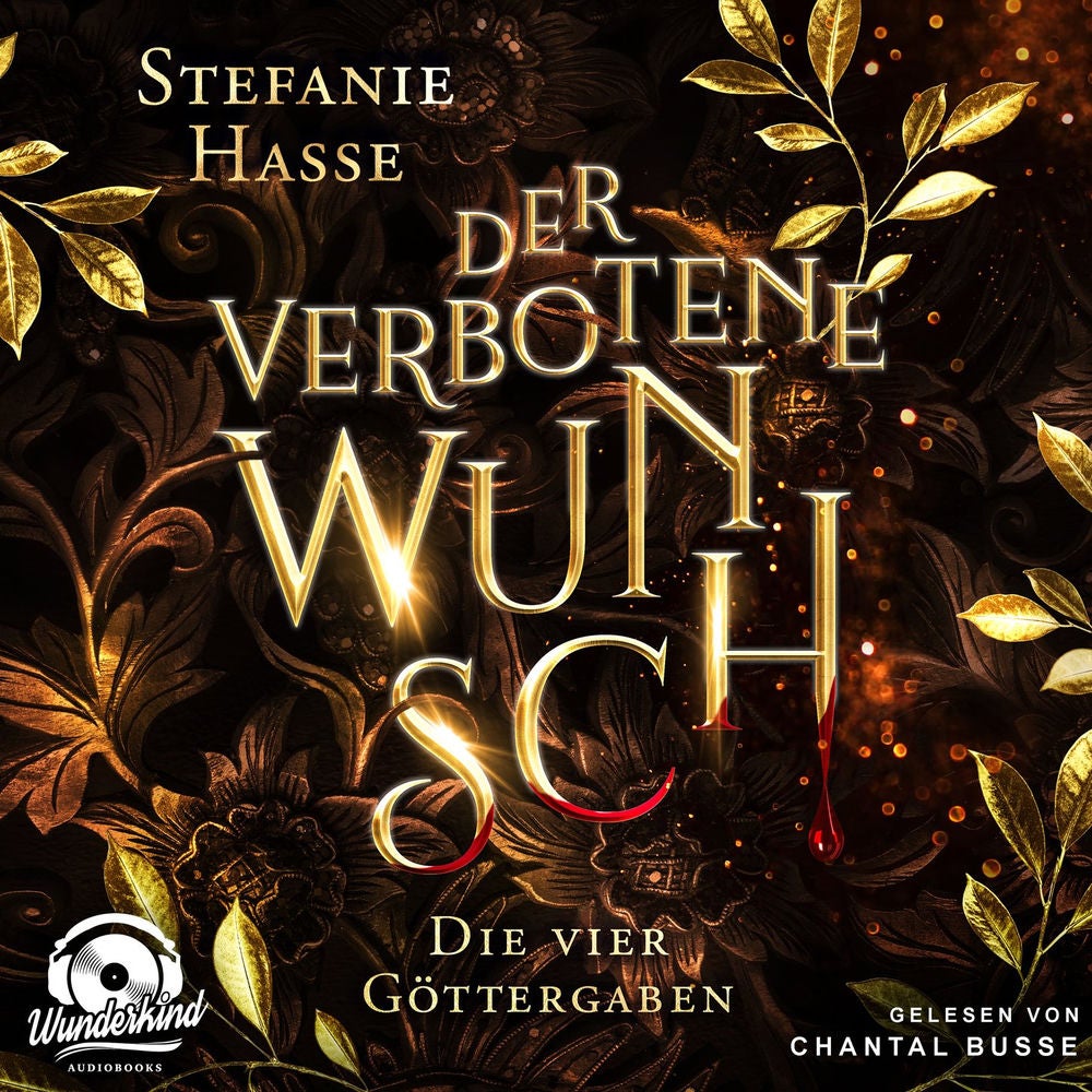 Der verbotene Wunsch - Die vier Göttergaben, Band 1
