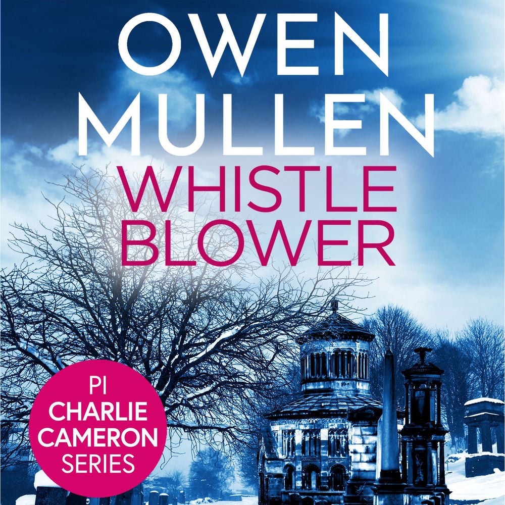 Whistleblower - PI Charlie Cameron, Book 3