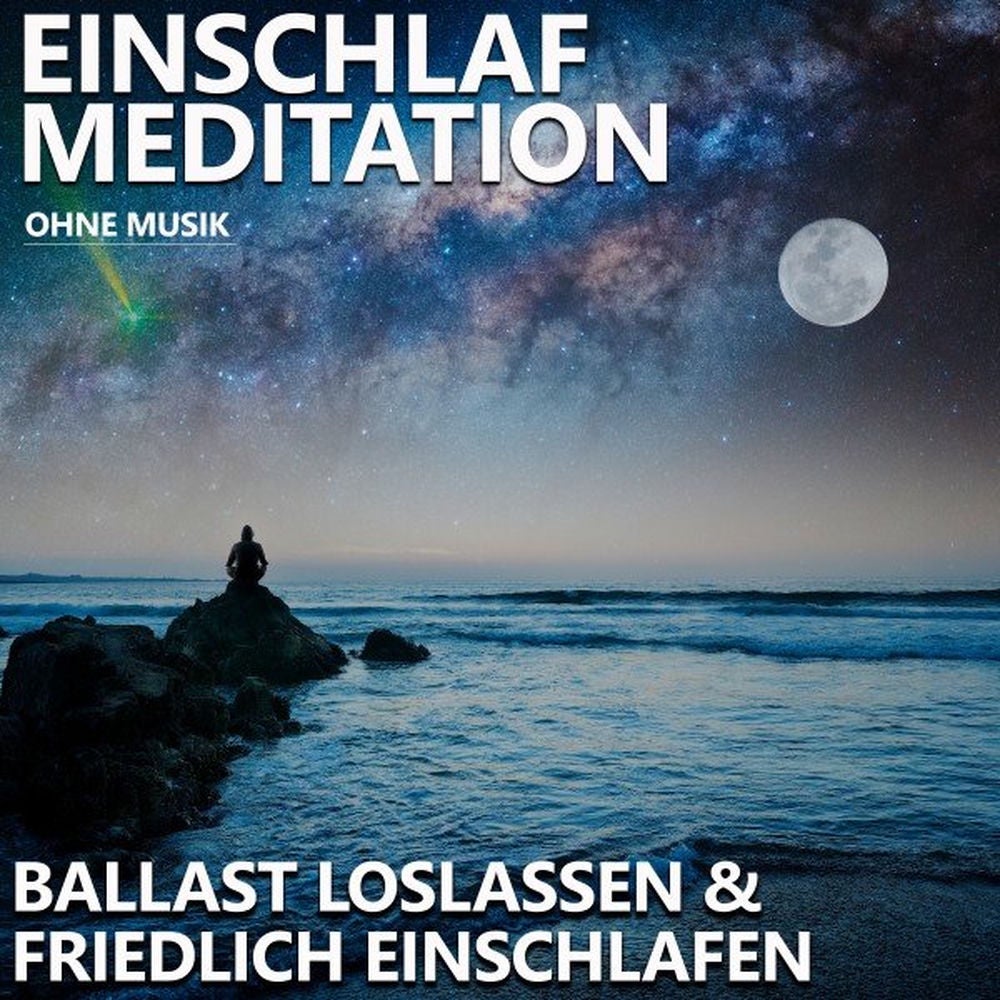 Ballast loslassen & friedlich einschlafen - Einschlafmeditation