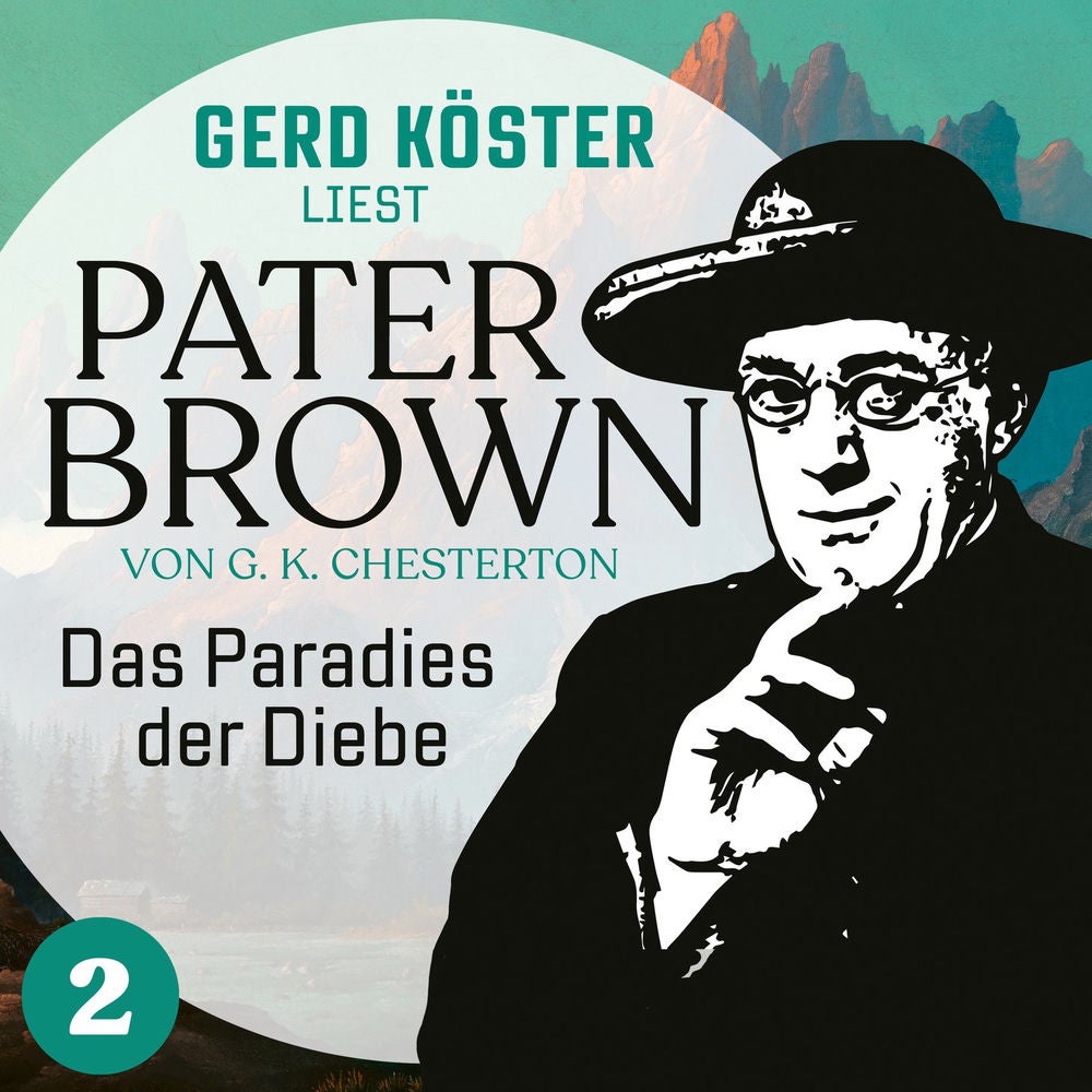 Das Paradies der Diebe - Gerd Köster liest Pater Brown, Band 2