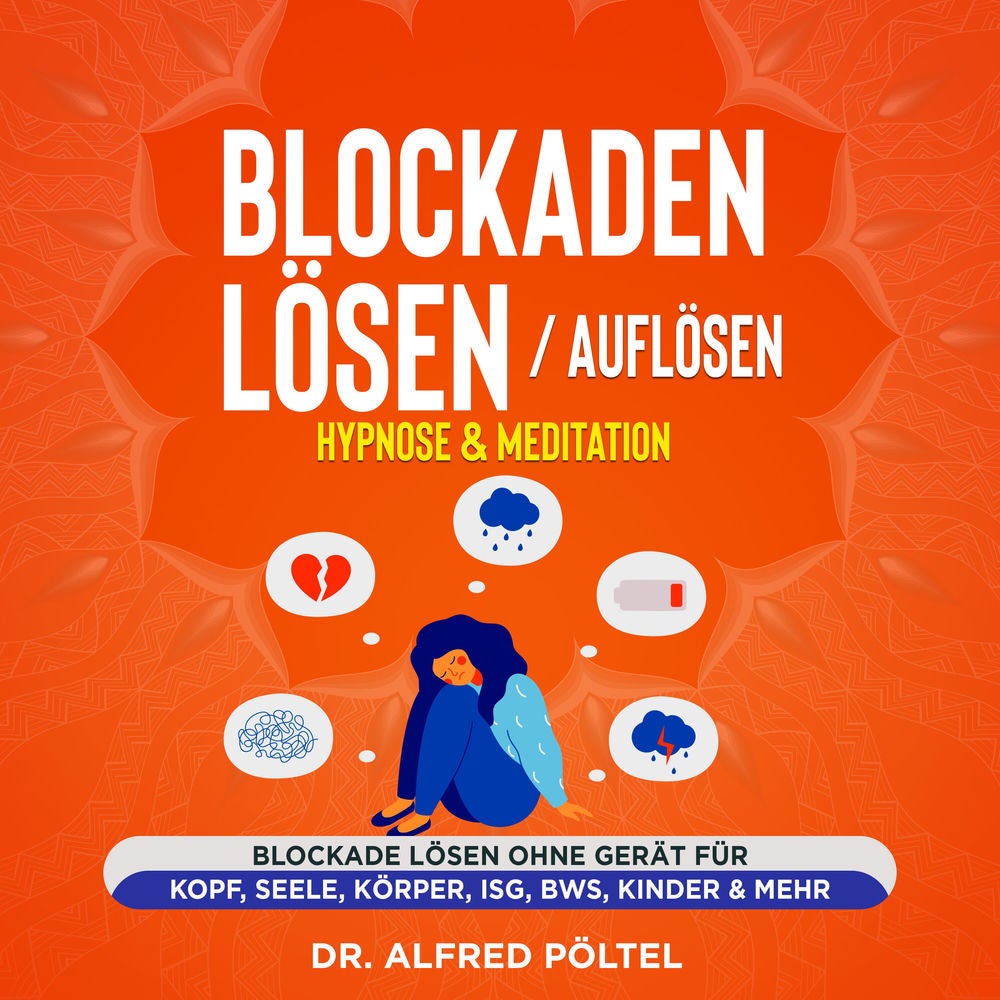 Blockaden lösen / auflösen - Hypnose & Meditation