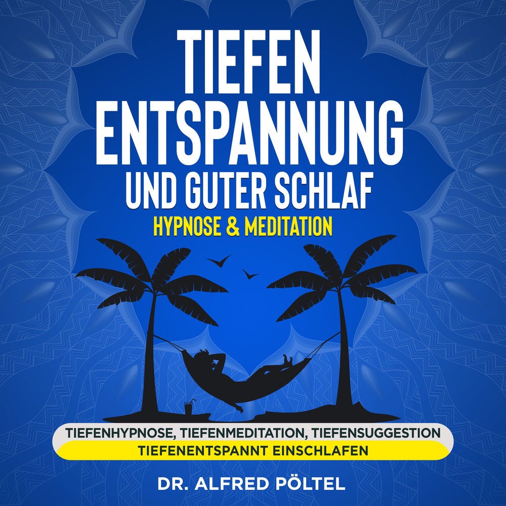 Tiefenentspannung und guter Schlaf - Hypnose & Meditation