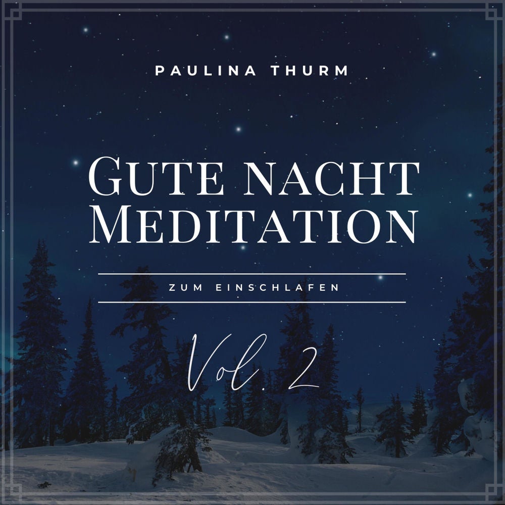 Gute Nacht Meditation zum Einschlafen, Vol. 2