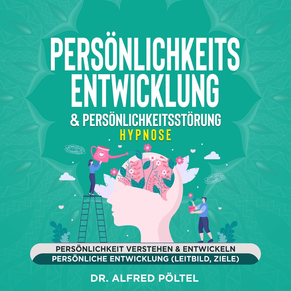 Persönlichkeitsentwicklung & Persönlichkeitsstörung - Hypnose