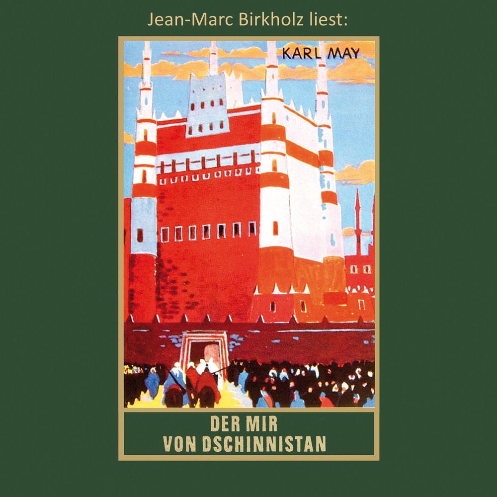 Der Mir von Dschinnistan - Karl Mays Gesammelte Werke, Band 32