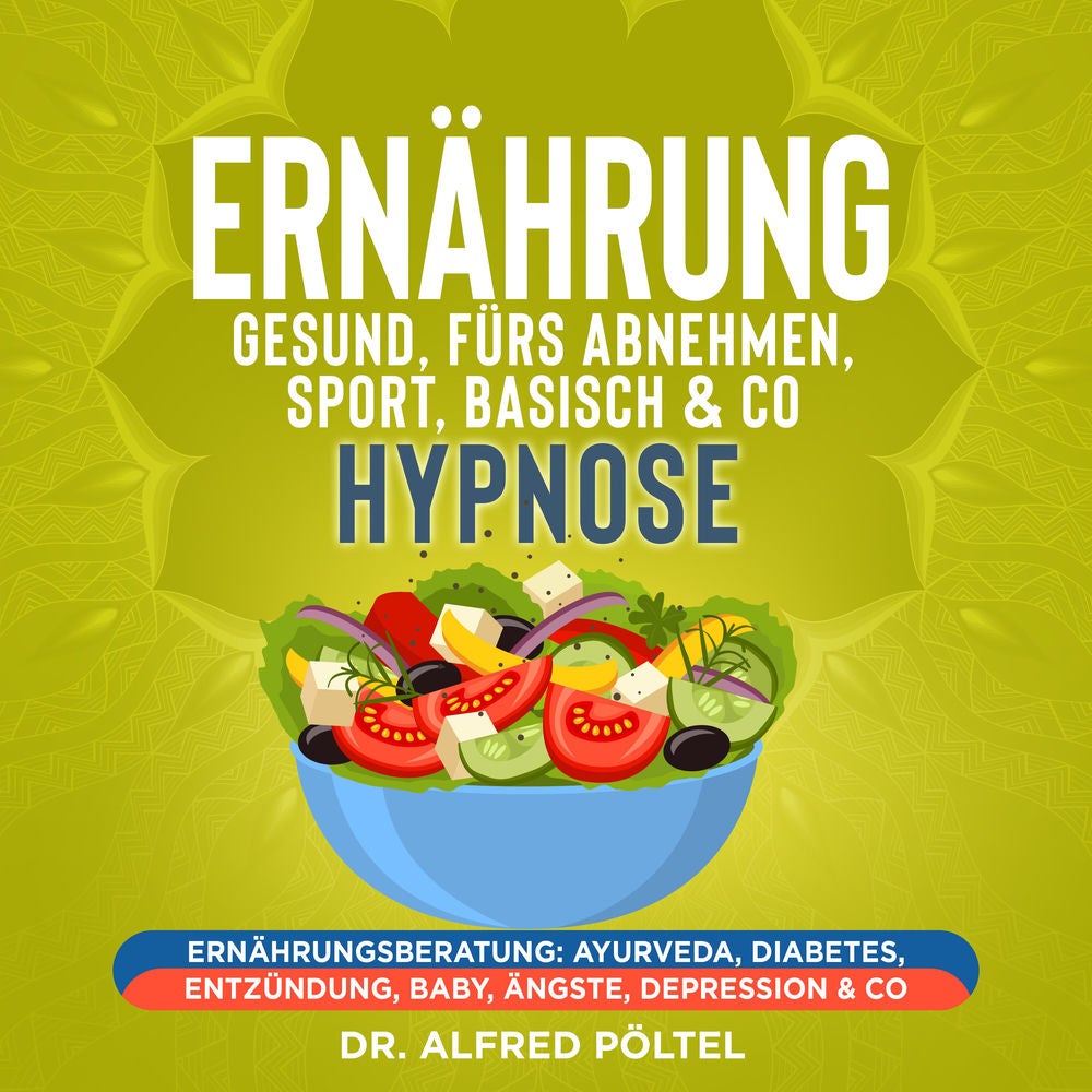 Ernährung gesund, fürs Abnehmen, Sport, Basisch & Co - Hypnose