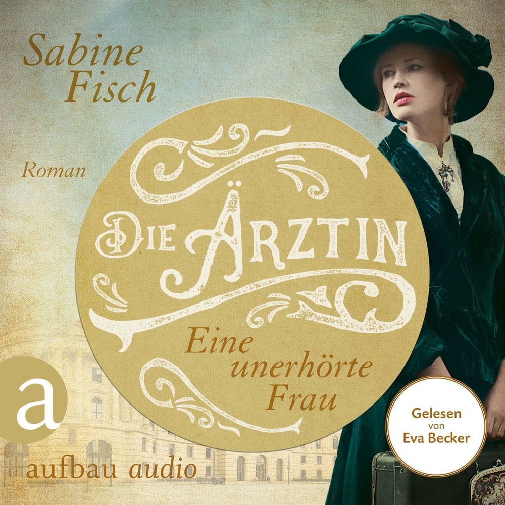 Die Ärztin - Eine unerhörte Frau - Amelie von Liebwitz, Band 1