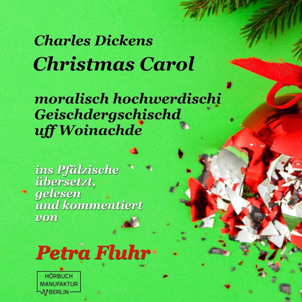 A Christmas Carol - E hochmoralischi Geischdergschischd uff Woinachde