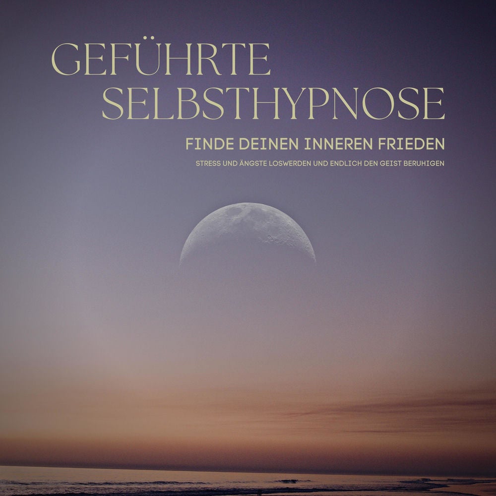 Geführte Selbsthypnose: Finde deinen inneren Frieden
