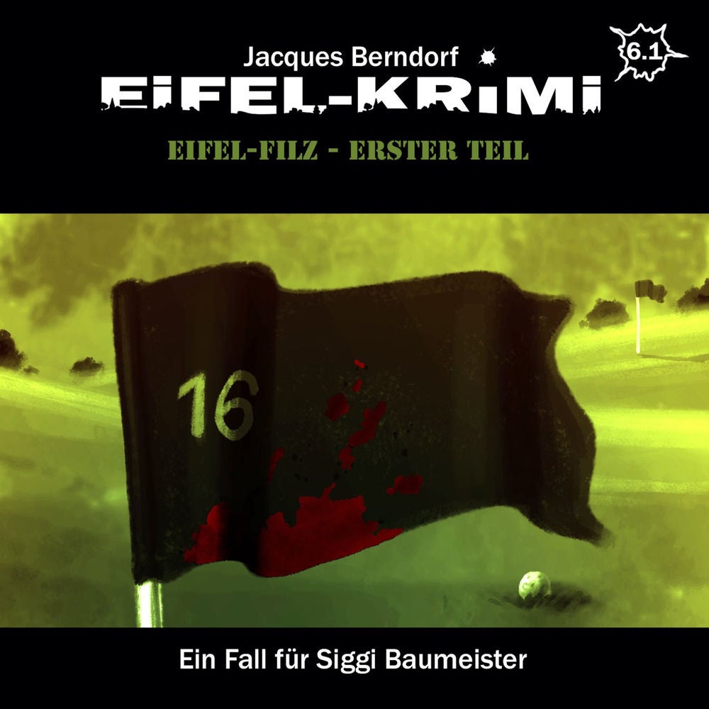 Eifel-Krimi, Folge 6: Eifel-Filz, Teil 1