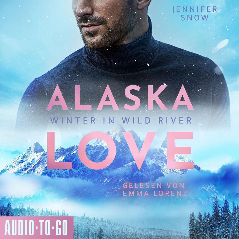 Winter in Wild River - Alaska Love, Band 1