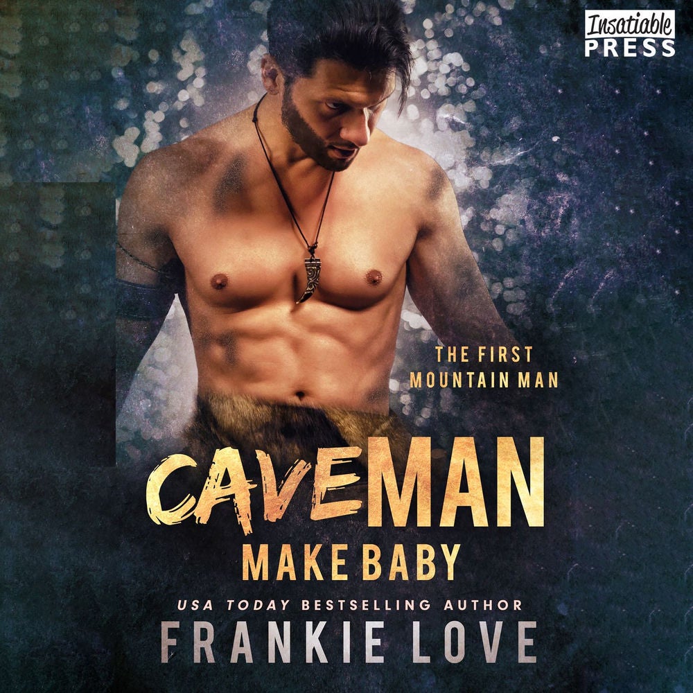 Cave Man Make Baby - The First Mountain Man, Book 3