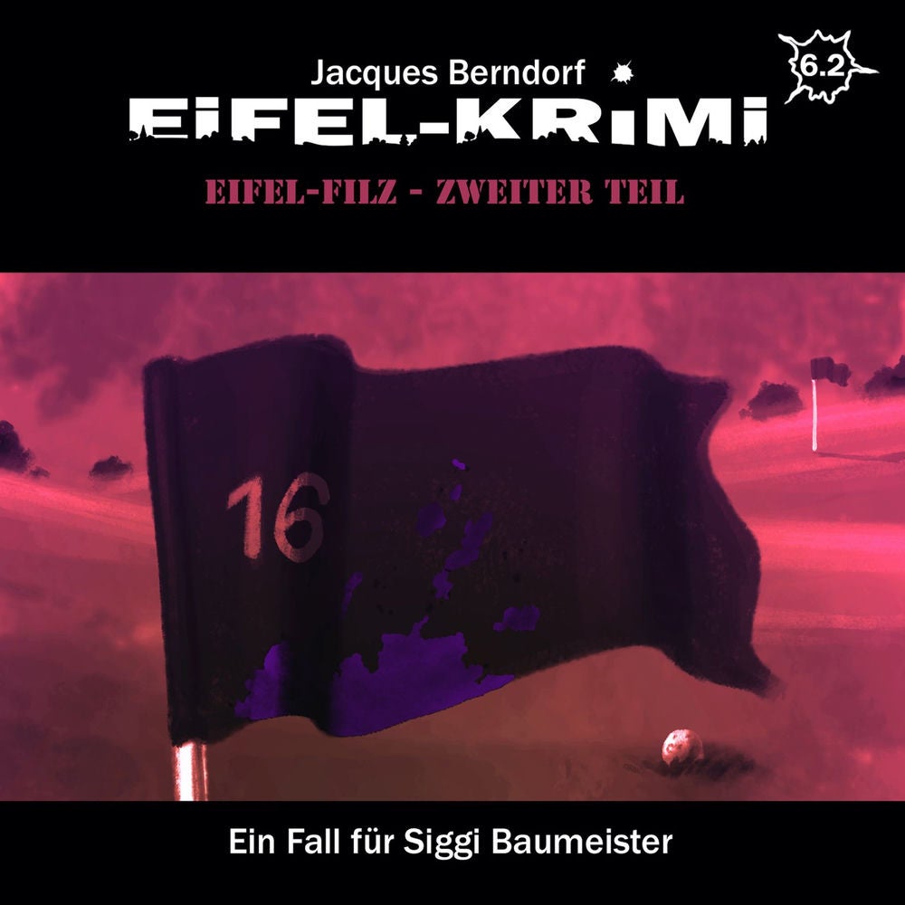 Eifel-Krimi, Folge 6: Eifel-Filz, Teil 2