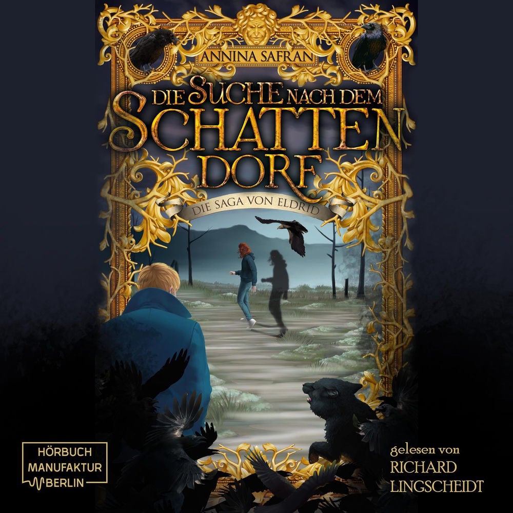 Die Suche nach dem Schattendorf - Die Saga von Eldrid, Band 2