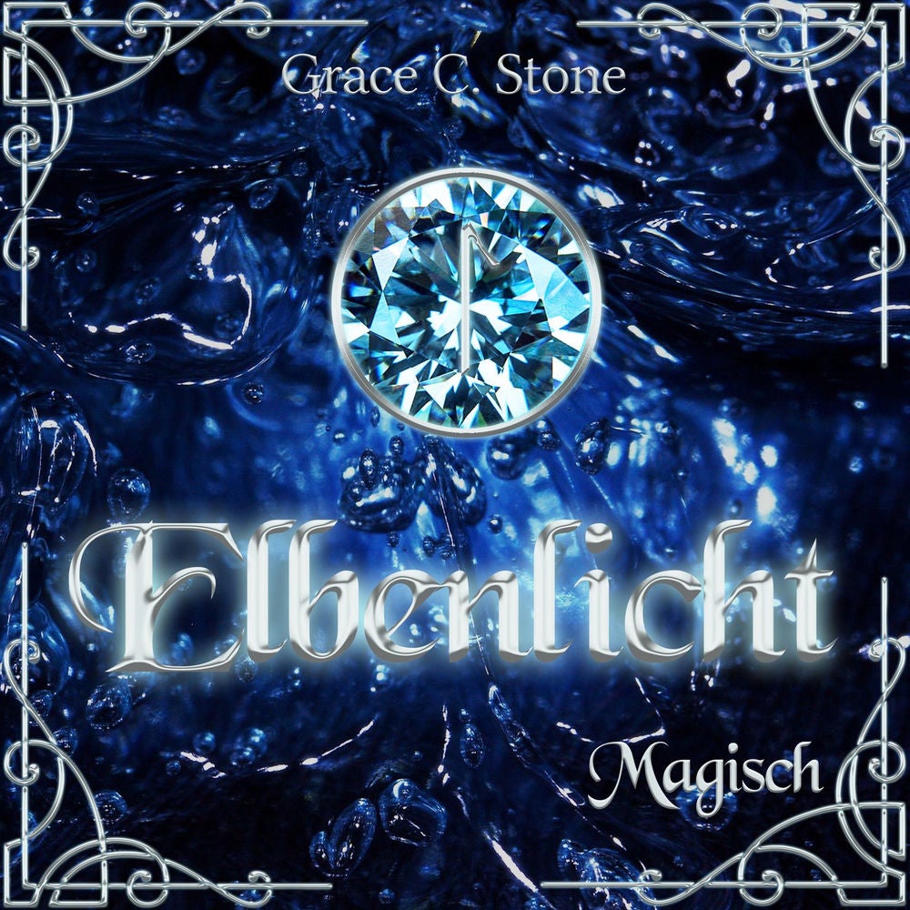 Magisch - Elbenlicht Saga, Band 3