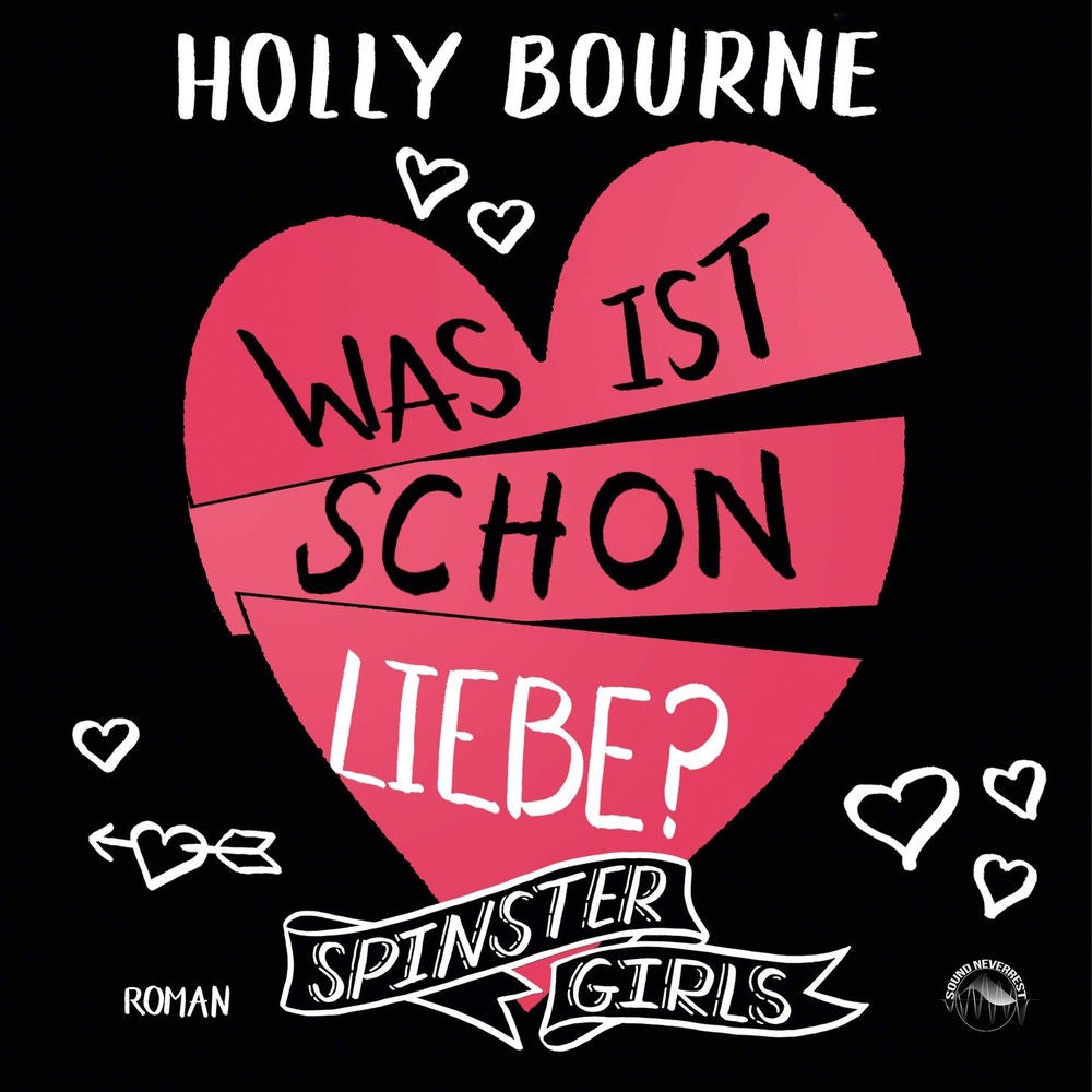 Was ist schon Liebe? - Spinster Girls, Band 3
