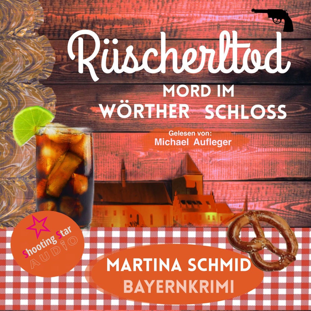 Rüscherltod - Mord im Wörther Schloss - Hinterdobler-Reihe, Band 3