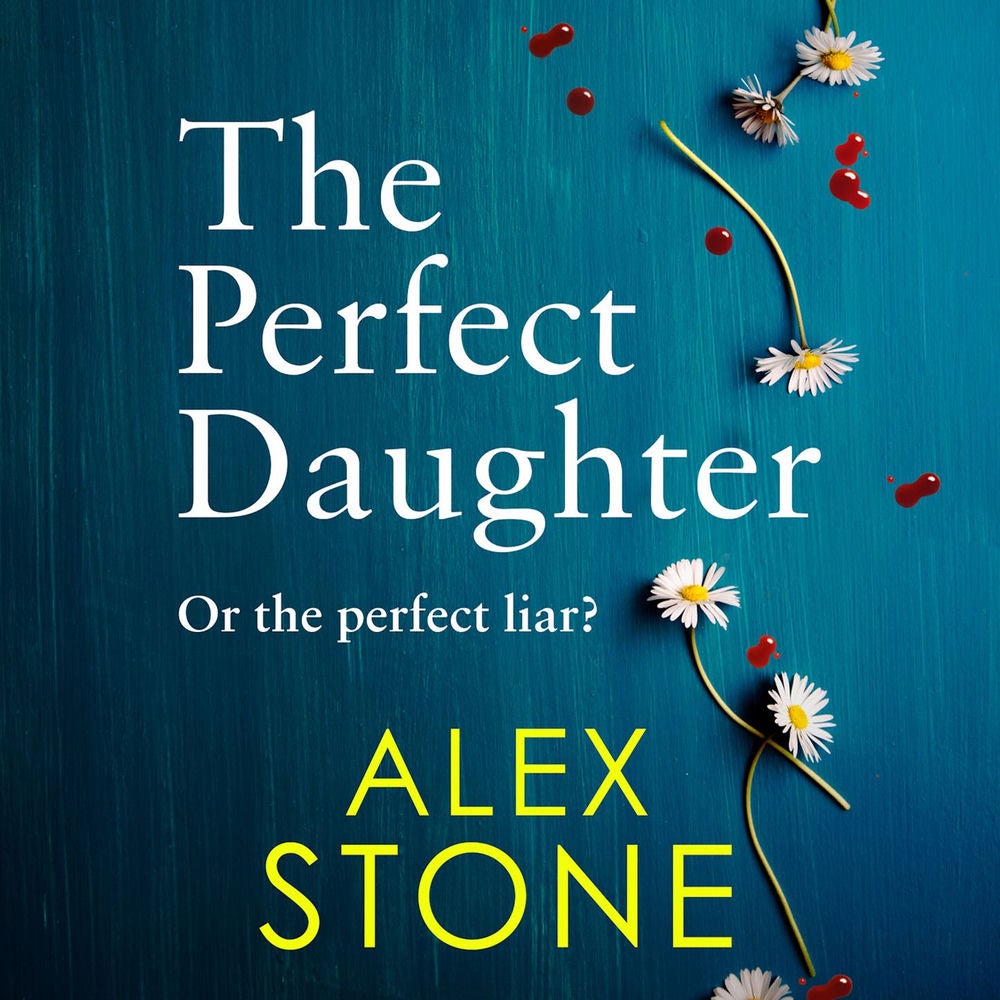 The Perfect Daughter - An absolutely gripping new psychological thriller for 2021