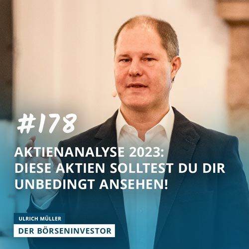 #178 Aktienanalyse 2023: Diese Aktien solltest Du Dir unbedingt ansehen!