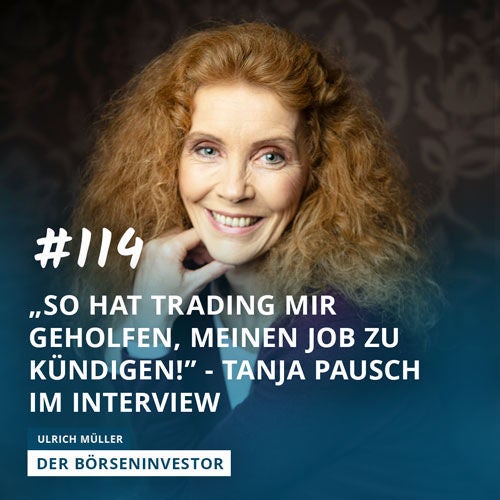 #114 “So hat Trading mir geholfen, meinen Job zu kündigen!” - Tanja Pausch im Interview