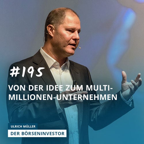 #195 Von der Idee zum Multi-Millionen-Unternehmen