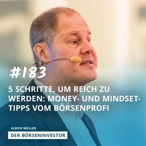 #183 5 Schritte, um reich zu werden: Money- und Mindset-Tipps vom Börsenprofi
