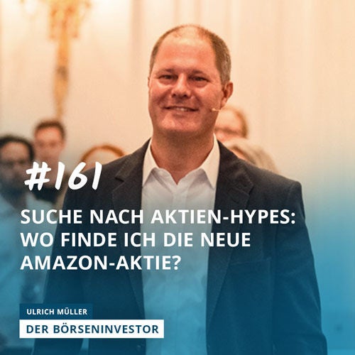 #161 Suche nach Aktien-Hypes: Wo finde ich die neue Amazon-Aktie?
