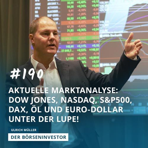 #190 Aktuelle Marktanalyse: Dow Jones, Nasdaq, S&P500, Dax, Öl und Euro-Dollar unter der Lupe!