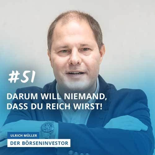 #51 Darum will niemand, dass Du reich wirst!
