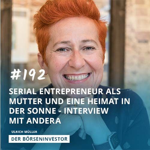#192 Serial Entrepreneur als Mutter und eine Heimat in der Sonne - Interview mit Andera