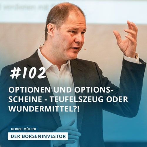 #102 Optionen und Optionsscheine - Teufelszeug oder Wundermittel?!