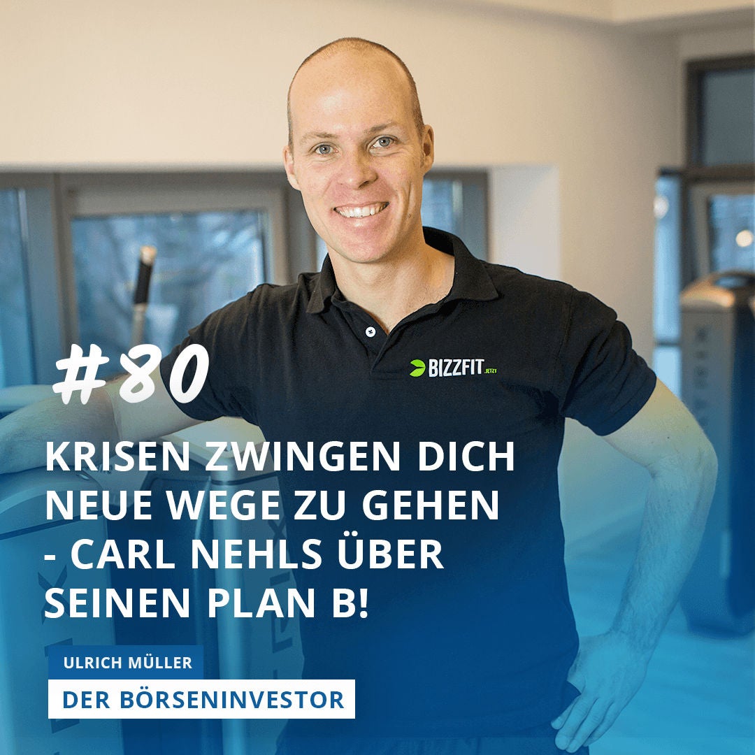 #80 Krisen zwingen Dich neue Wege zu gehen - Fitnesstrainer Carl Nehls über seinen Plan B!