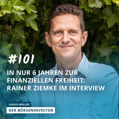 #101 In 6 nur Jahren zur finanziellen Freiheit: Rainer Ziemke im Interview