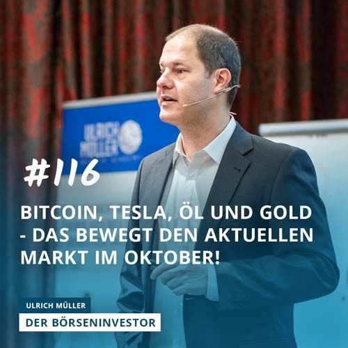 #116 Bitcoin, Tesla, Öl und Gold - Das bewegt den aktuellen Markt im Oktober!