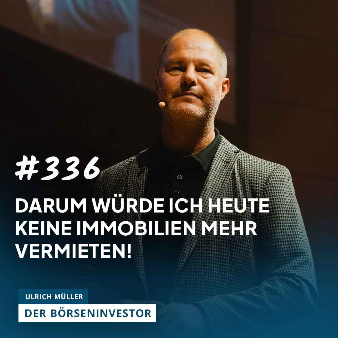 #336 Darum würde ich heute KEINE Immobilien mehr vermieten!