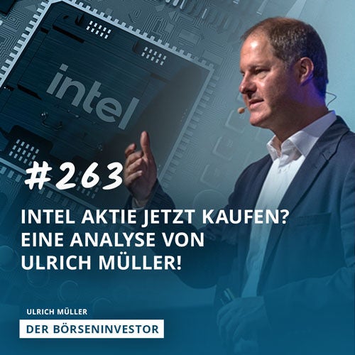 #263 Intel Aktie jetzt kaufen? Eine Analyse von Ulrich Müller!