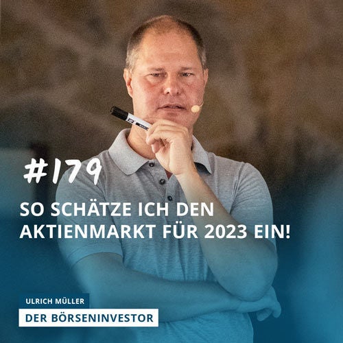 #179 So schätze ich den Aktienmarkt für 2023 ein!