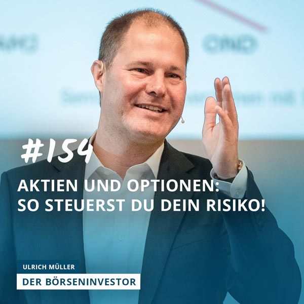 #154 Aktien und Optionen: So steuerst Du Dein Risiko!