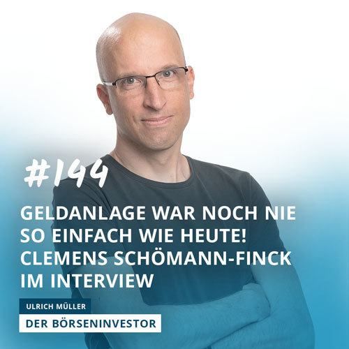 #144 Geldanlage war noch nie so einfach wie heute! Clemens Schömann-Finck im Interview